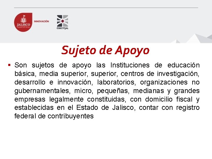 Sujeto de Apoyo § Son sujetos de apoyo las Instituciones de educación básica, media