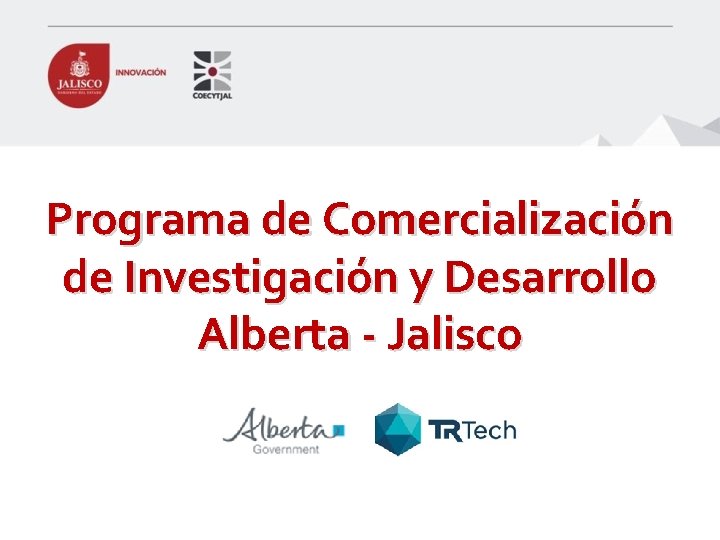 Programa de Comercialización de Investigación y Desarrollo Alberta - Jalisco 