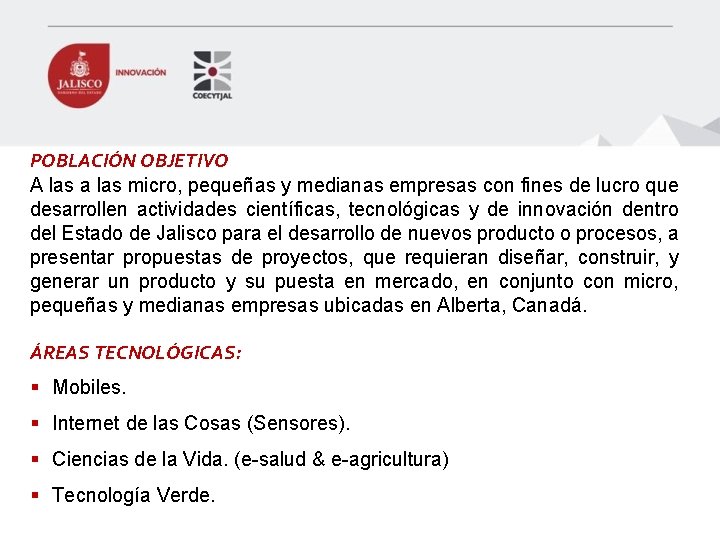 POBLACIÓN OBJETIVO A las a las micro, pequeñas y medianas empresas con fines de