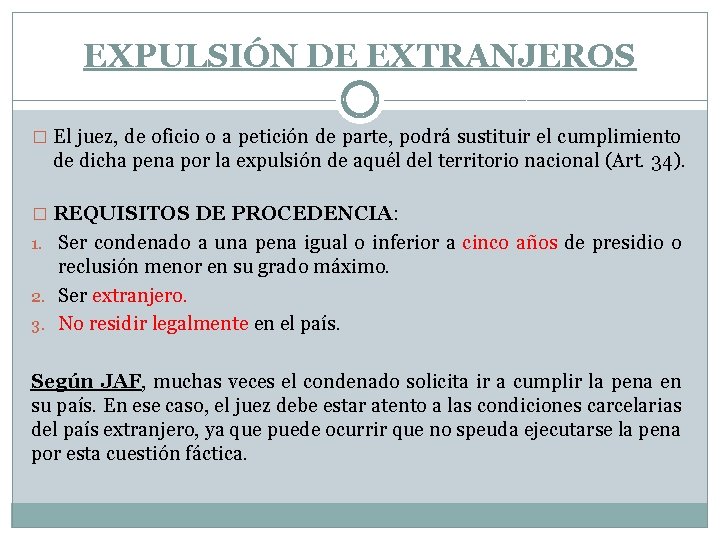 EXPULSIÓN DE EXTRANJEROS � El juez, de oficio o a petición de parte, podrá