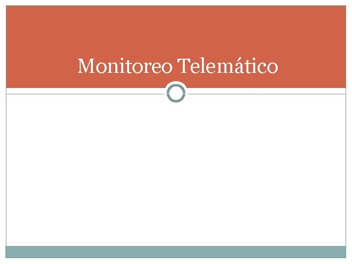 Monitoreo Telemático 