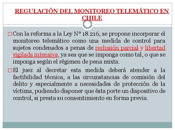 REGULACIÓN DEL MONITOREO TELEMÁTICO EN CHILE � Con la reforma a la Ley N°