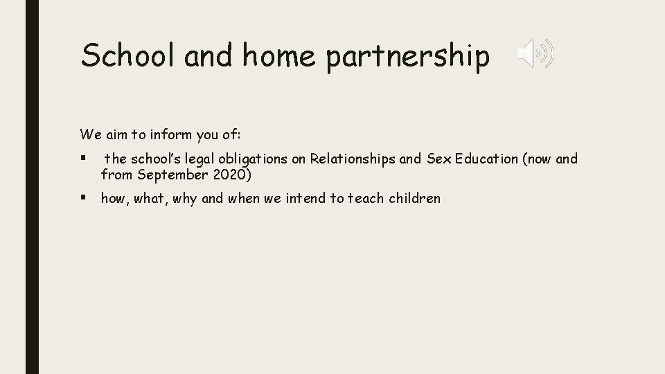 School and home partnership We aim to inform you of: § the school’s legal