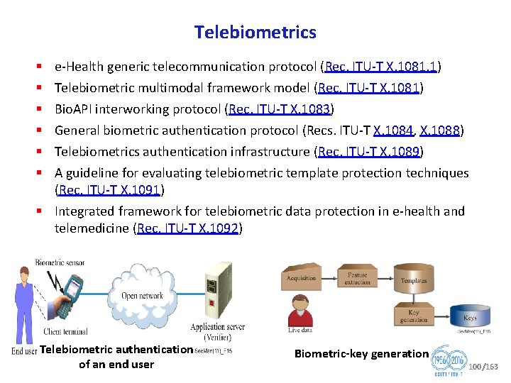 Telebiometrics § § § e Health generic telecommunication protocol (Rec. ITU T X. 1081.