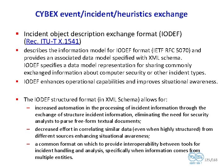 CYBEX event/incident/heuristics exchange § Incident object description exchange format (IODEF) (Rec. ITU T X.