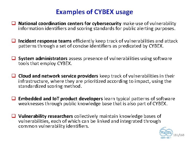 Examples of CYBEX usage q National coordination centers for cybersecurity make use of vulnerability