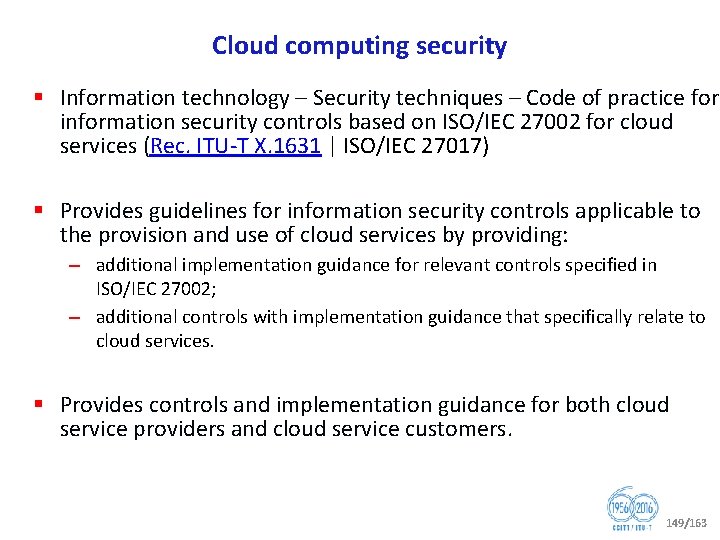 Cloud computing security § Information technology – Security techniques – Code of practice for