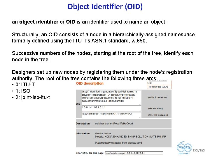 Object Identifier (OID) an object identifier or OID is an identifier used to name