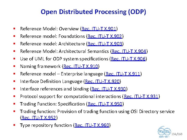 Open Distributed Processing (ODP) Reference Model: Overview (Rec. ITU T X. 901) Reference model: