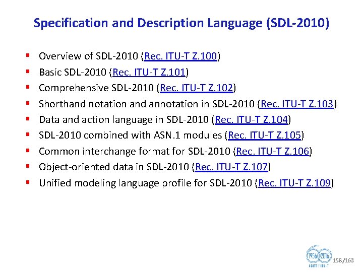 Specification and Description Language (SDL 2010) § § § § § Overview of SDL