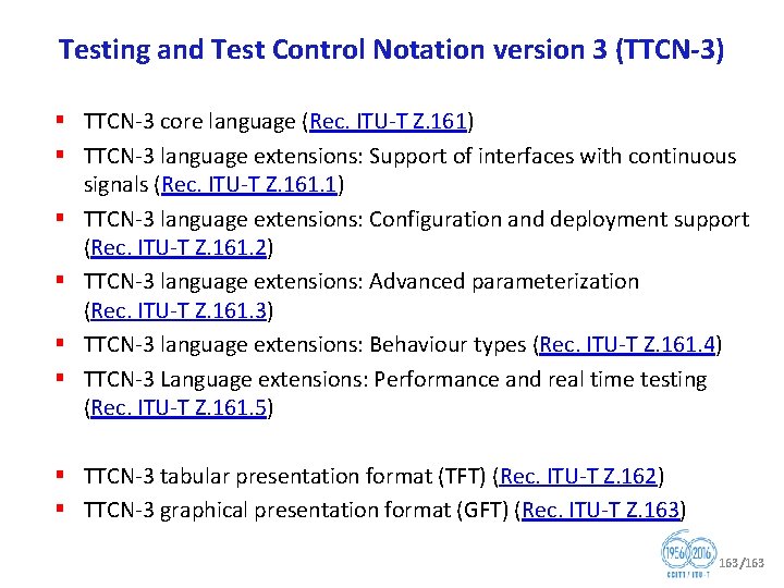 Testing and Test Control Notation version 3 (TTCN 3) § TTCN 3 core language