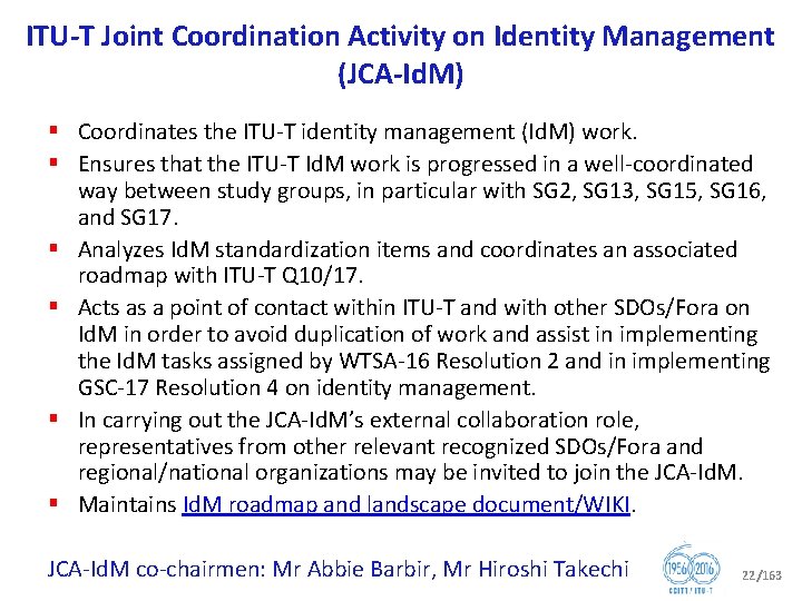 ITU T Joint Coordination Activity on Identity Management (JCA Id. M) § Coordinates the