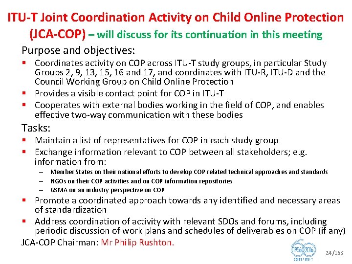 ITU T Joint Coordination Activity on Child Online Protection (JCA COP) – will discuss