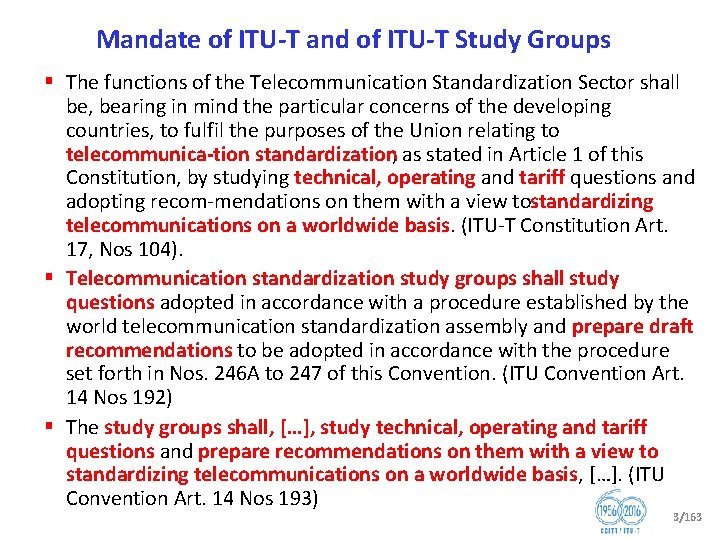 Mandate of ITU T and of ITU T Study Groups § The functions of