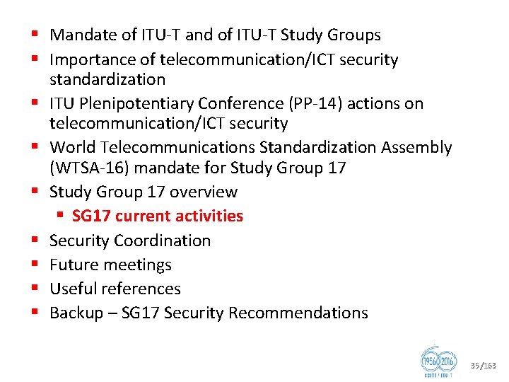 § Mandate of ITU T and of ITU T Study Groups § Importance of