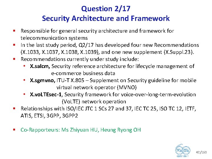 Question 2/17 Security Architecture and Framework § Responsible for general security architecture and framework
