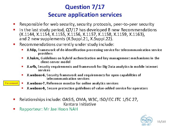 Question 7/17 Secure application services § Responsible for web security, security protocols, peer to