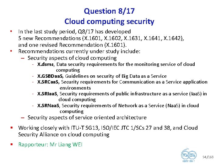 Question 8/17 Cloud computing security • In the last study period, Q 8/17 has