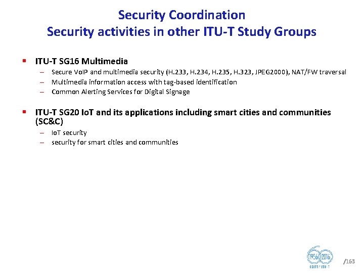 Security Coordination Security activities in other ITU T Study Groups § ITU T SG