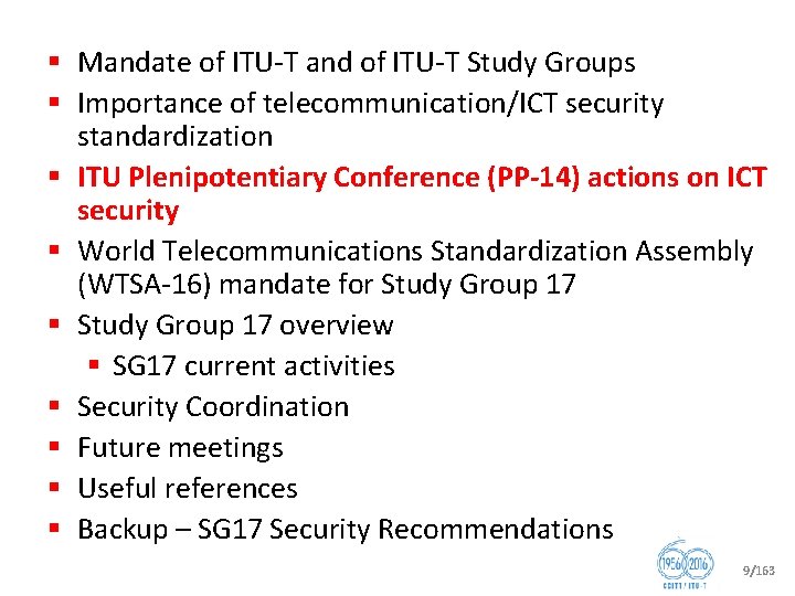 § Mandate of ITU T and of ITU T Study Groups § Importance of