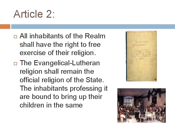 Article 2: All inhabitants of the Realm shall have the right to free exercise