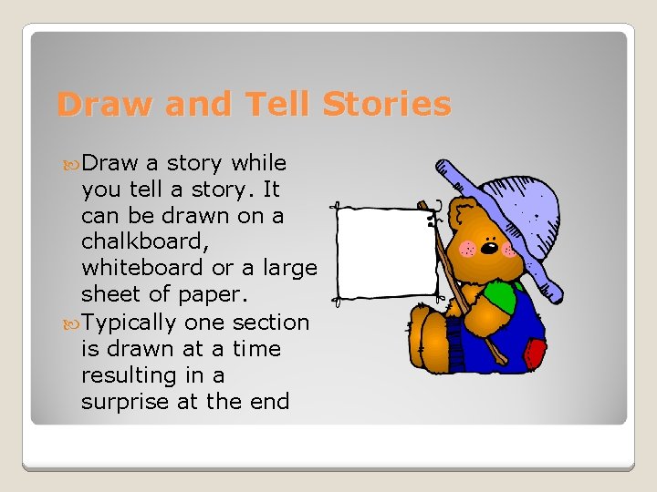 Draw and Tell Stories Draw a story while you tell a story. It can Draw and Tell Stories Draw a story while you tell a story. It can