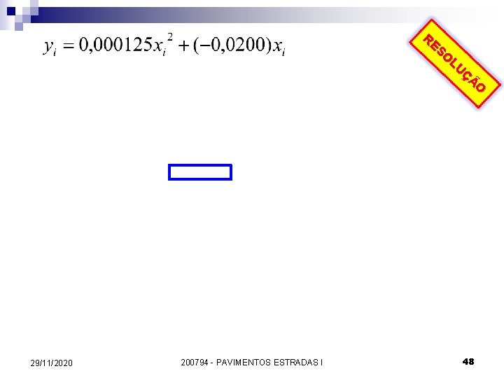 RE SO LU ÇÃ O 29/11/2020 200794 - PAVIMENTOS ESTRADAS I 48 