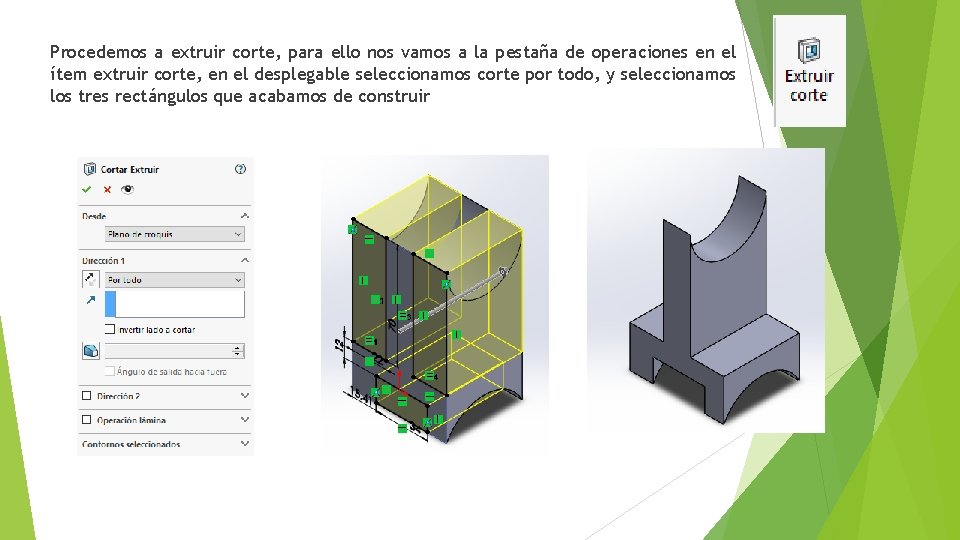 Procedemos a extruir corte, para ello nos vamos a la pestaña de operaciones en