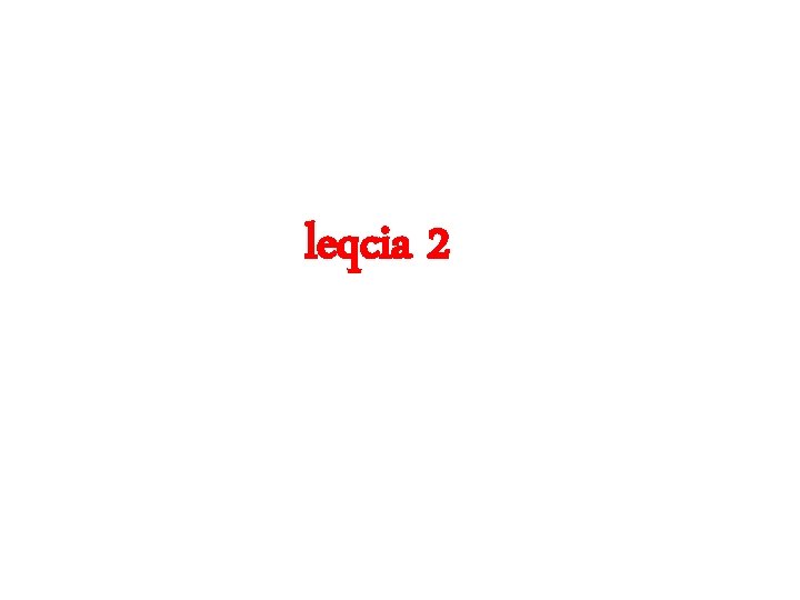 leqcia 2 