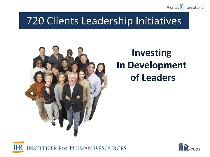 720 Clients Leadership Initiatives Investing In Development of Leaders 