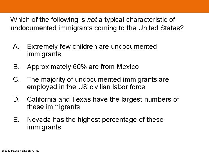 Which of the following is not a typical characteristic of undocumented immigrants coming to Which of the following is not a typical characteristic of undocumented immigrants coming to