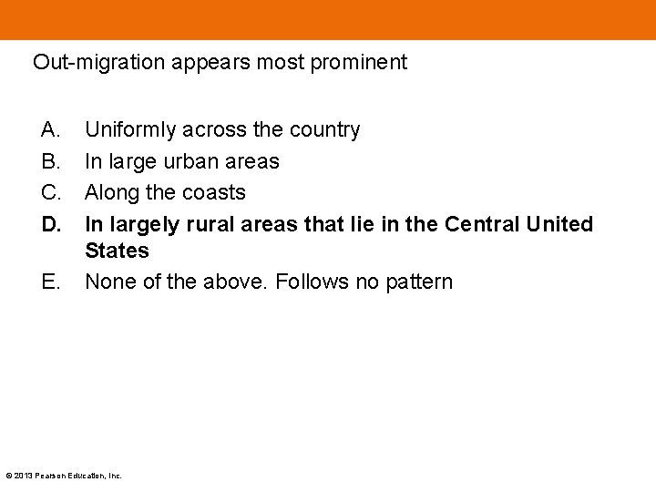 Out-migration appears most prominent A. B. C. D. E. Uniformly across the country In Out-migration appears most prominent A. B. C. D. E. Uniformly across the country In