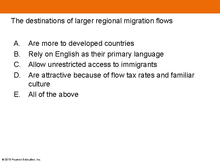 The destinations of larger regional migration flows A. B. C. D. E. Are more The destinations of larger regional migration flows A. B. C. D. E. Are more