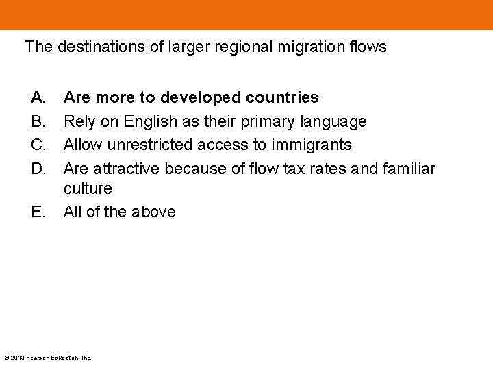 The destinations of larger regional migration flows A. B. C. D. E. Are more The destinations of larger regional migration flows A. B. C. D. E. Are more