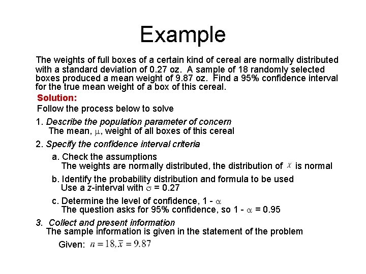 Example The weights of full boxes of a certain kind of cereal are normally