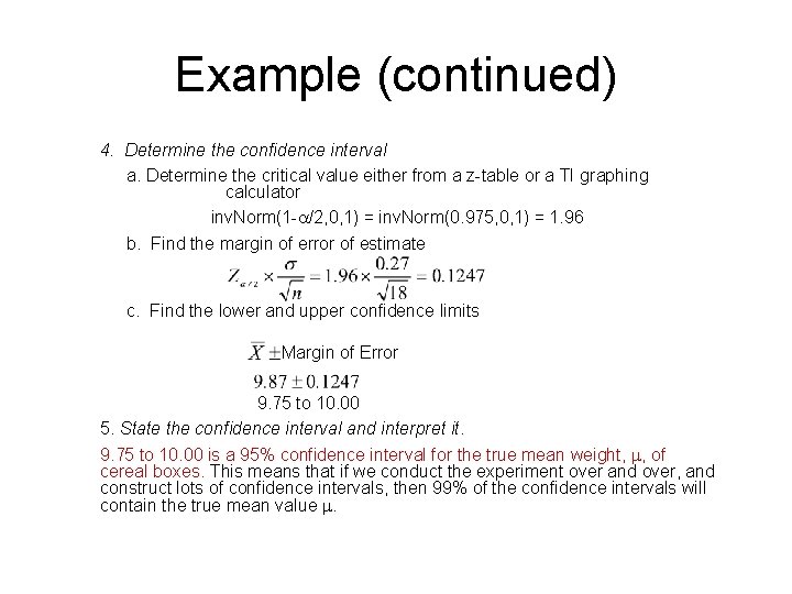 Example (continued) 4. Determine the confidence interval a. Determine the critical value either from