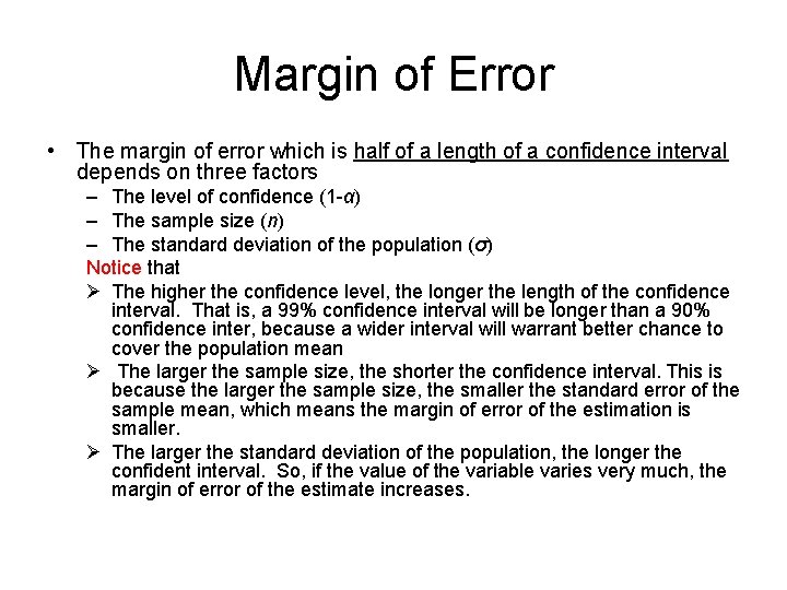 Margin of Error • The margin of error which is half of a length
