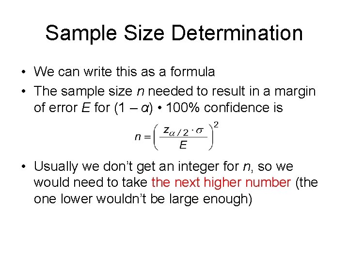 Sample Size Determination • We can write this as a formula • The sample