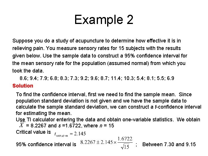 Example 2 Suppose you do a study of acupuncture to determine how effective it