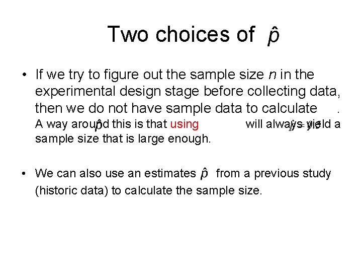 Two choices of • If we try to figure out the sample size n