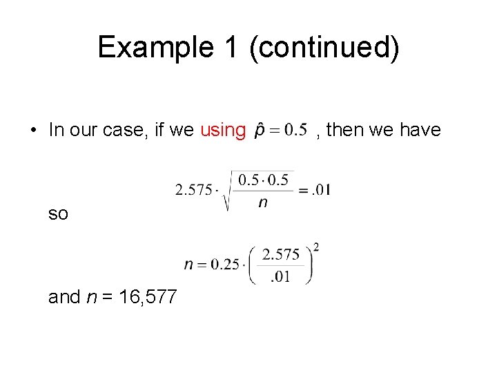 Example 1 (continued) • In our case, if we using so and n =