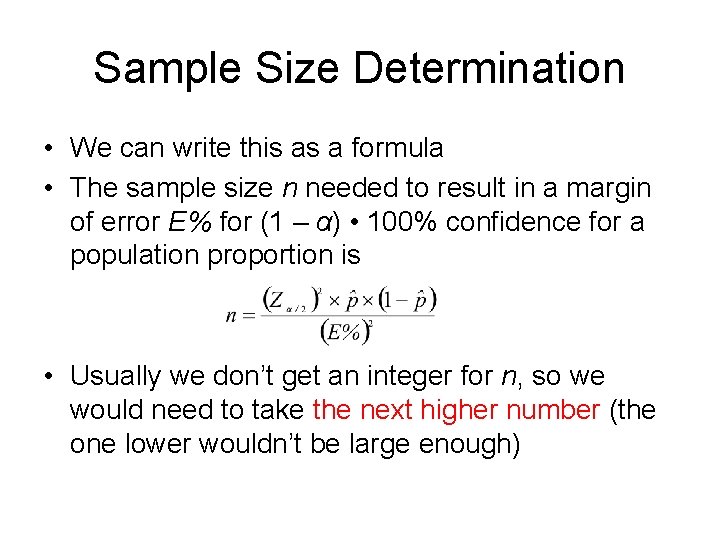 Sample Size Determination • We can write this as a formula • The sample