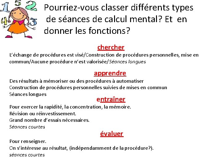Pourriez-vous classer différents types de séances de calcul mental? Et en donner les fonctions?