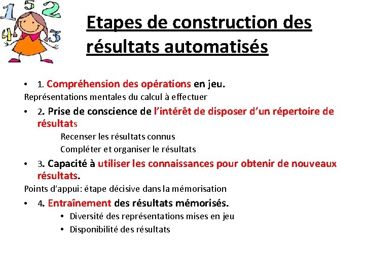 Etapes de construction des résultats automatisés • 1. Compréhension des opérations en jeu. Représentations