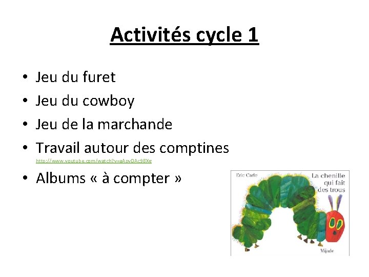 Activités cycle 1 • • Jeu du furet Jeu du cowboy Jeu de la