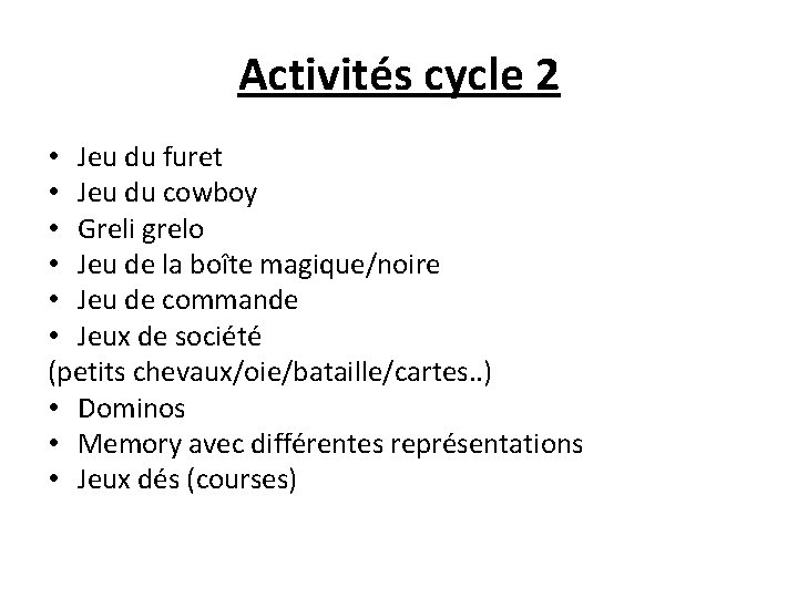 Activités cycle 2 • Jeu du furet • Jeu du cowboy • Greli grelo