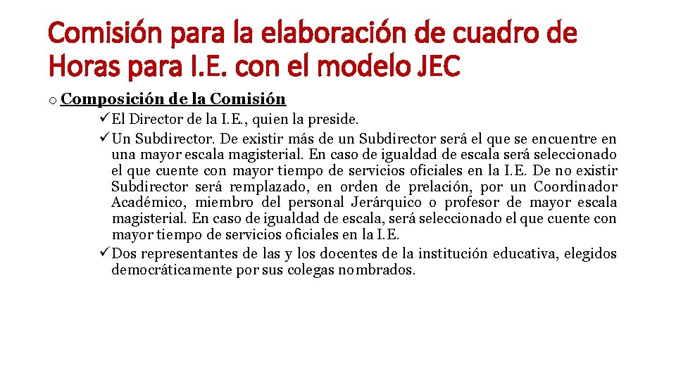 Comisión para la elaboración de cuadro de Horas para I. E. con el modelo