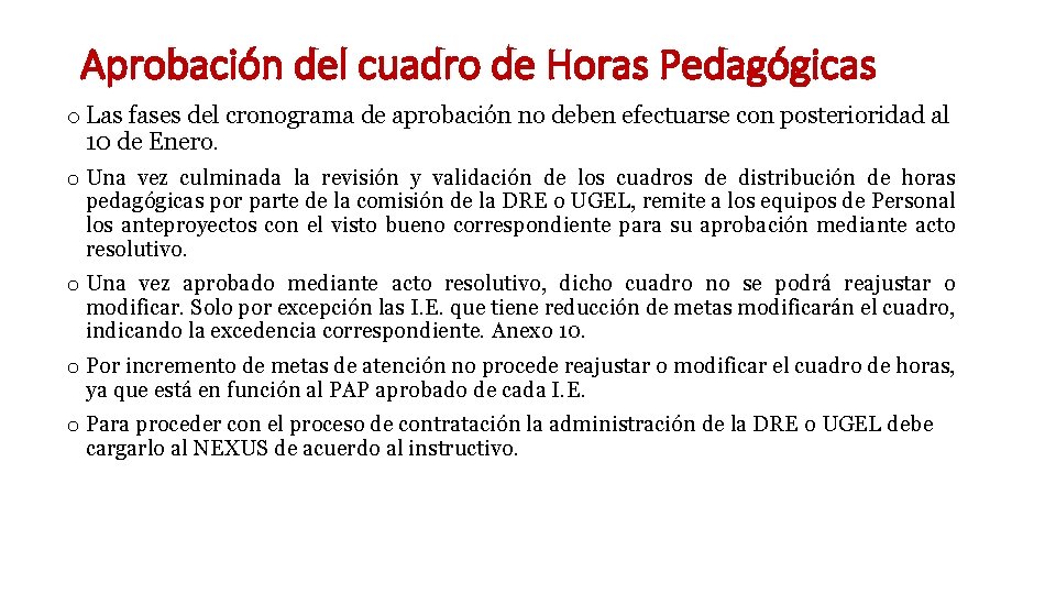 Aprobación del cuadro de Horas Pedagógicas o Las fases del cronograma de aprobación no