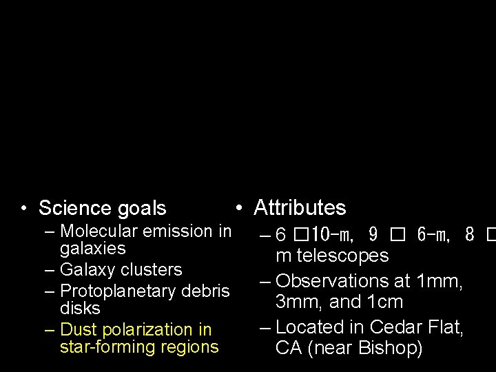 CARMA Combine Array for Research in Millimeter-wave Astronomy Consortium: Berkeley, Caltech, Illinois, Maryland, Chicago CARMA Combine Array for Research in Millimeter-wave Astronomy Consortium: Berkeley, Caltech, Illinois, Maryland, Chicago