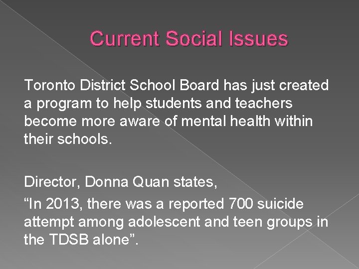 Current Social Issues Toronto District School Board has just created a program to help